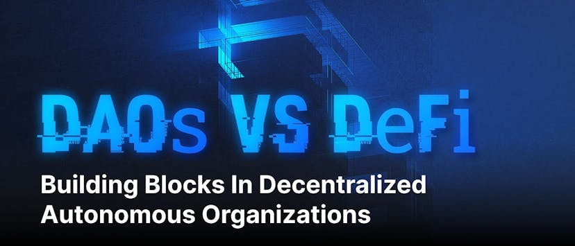 /daos-vs-defi-decentralized-building-blocks feature image